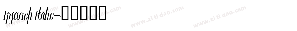 Ipswich Italic字体转换